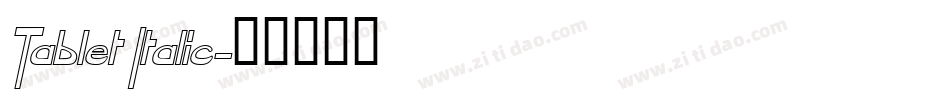 Tablet Italic字体转换